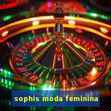 sophis moda feminina